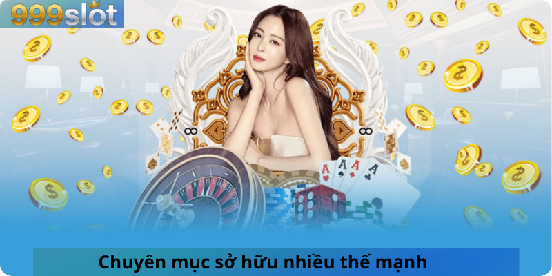 Chuyên mục sở hữu nhiều thế mạnh