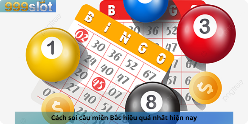 Cách soi cầu miền Bắc hiệu quả nhất hiện nay