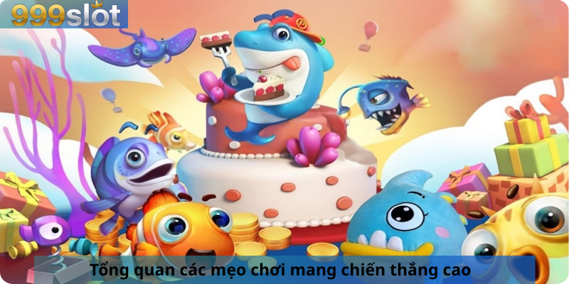 Tổng quan các mẹo chơi mang chiến thắng cao